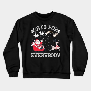 Cats For Everybody Christmas Funny Xmas Santa Crewneck Sweatshirt